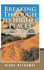 Breaking Through to Higher Places