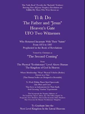 Ti & Do the Father & 'Jesus' Heaven'S Gate Ufo Two Witnesses