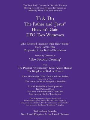 Ti & Do Father & Jesus Heaven's Gate UFO Two Witnesses