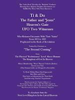 Ti & Do Father & "Jesus" Heaven's Gate UFO Two Witnesses