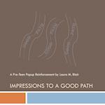 Impressions to a Good Path