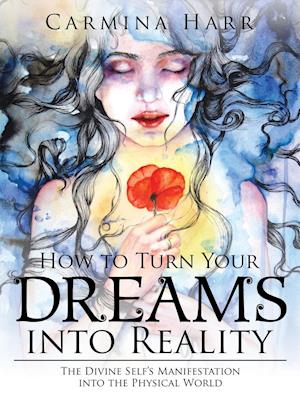 How to Turn Your Dreams into Reality