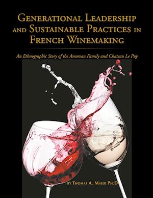 Generational Leadership and Sustainable Practices in French Winemaking