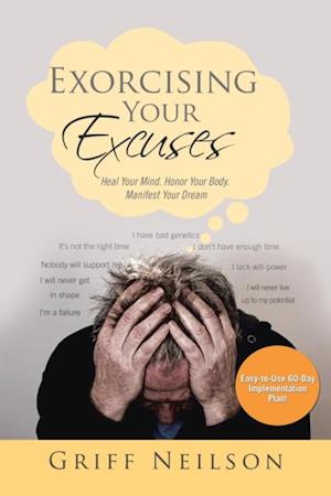 Exorcising Your Excuses