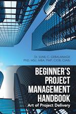 Beginner'S Project Management Handbook