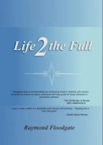 Life 2 the Full