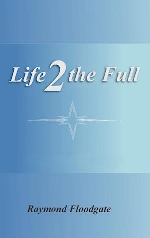 Life 2 the Full