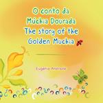 O Conto Da Muchia Dourada / the Story of the Golden Muchia
