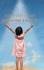 Adopted By an Awesome Father