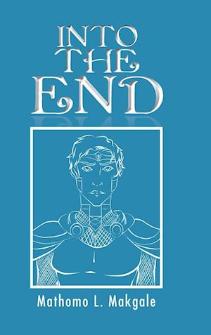 INTO THE END