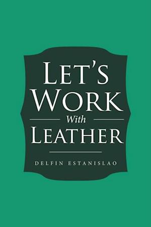 Let'S Work with Leather