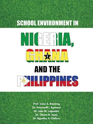 School Environment in Nigeria, Ghana and the Philippines