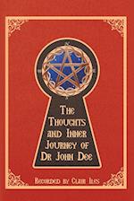 The Thoughts and Inner Journey of Dr. John Dee