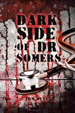 Dark Side of Dr Somers