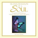 Transformation of a Soul
