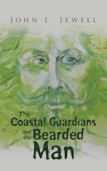 The Coastal Guardians and the Bearded Man