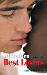 White Men Make the Best Lovers