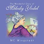 The Wonderful Story of Melody Yodel