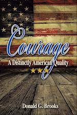 Courage A Distinctly American Quality