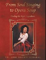 From Soul Singing to Opera Soup