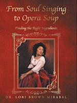 From Soul Singing to Opera Soup