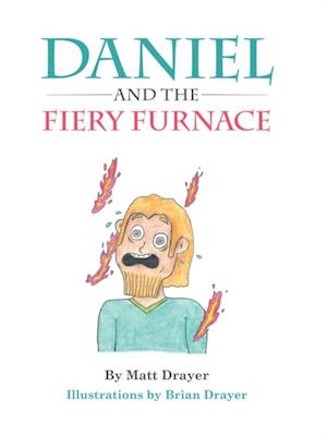 Daniel and the Fiery Furnace