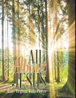 All About Jesus