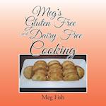 Meg's Gluten Free and Dairy Free Cooking