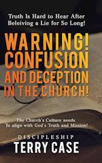 Warning! Confusion and Deception in the Church!