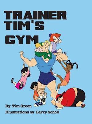 TRAINER TIM'S GYM