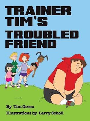 TRAINER TIM'S TROUBLED FRIEND