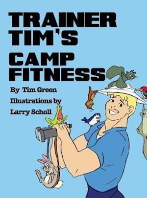 TRAINER TIM'S CAMP FITNESS