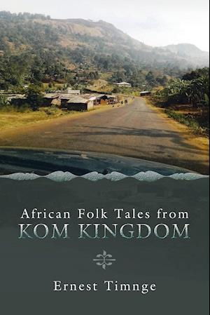 African Folk Tales from Kom Kingdom