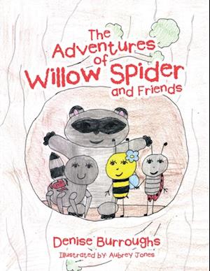 Adventures of Willow Spider and Friends