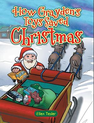 How Grayden'S Toys Saved Christmas