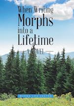 When Writing Morphs into a Lifetime