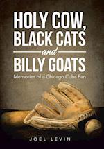 Holy Cow, Black Cats and Billy Goats