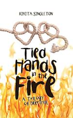 Tied Hands in the Fire