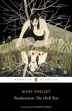 Frankenstein: The 1818 Text