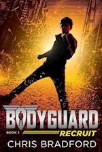 Bodyguard: Recruit (Book 1)