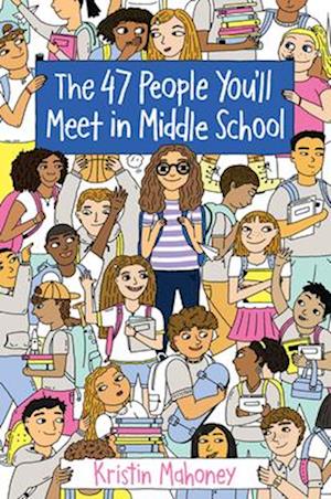 47 People You'll Meet in Middle School