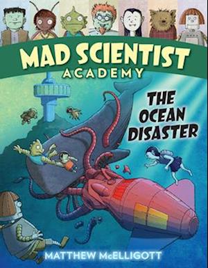 Mad Scientist Academy: The Ocean Disaster