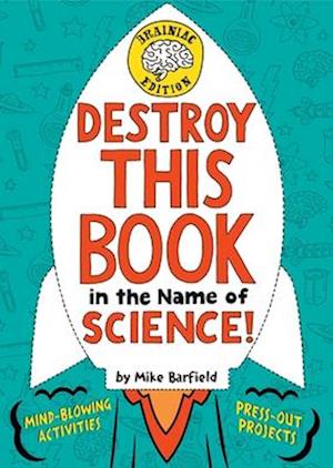 Destroy This Book in the Name of Science! Brainiac Edition