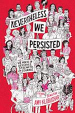 Nevertheless, We Persisted