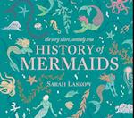 The Very Short, Entirely True History of Mermaids