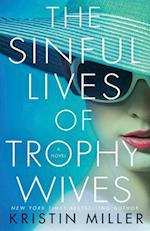 The Sinful Lives of Trophy Wives