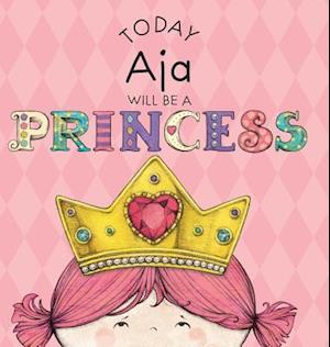 Today Aja Will Be a Princess