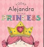 Today Alejandra Will Be a Princess