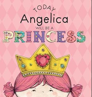 Today Angelica Will Be a Princess