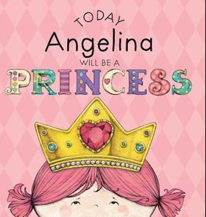 Today Angelina Will Be a Princess